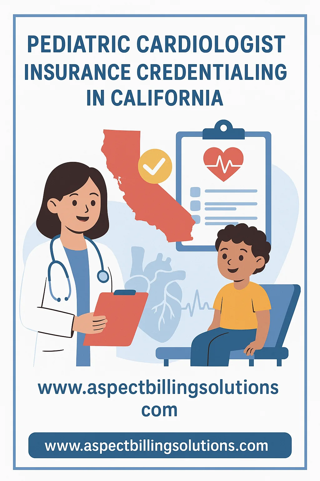 Pediatric Cardiologist Insurance Credentialing in California