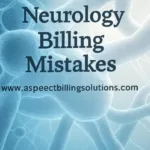 Neurology Billing Mistakes