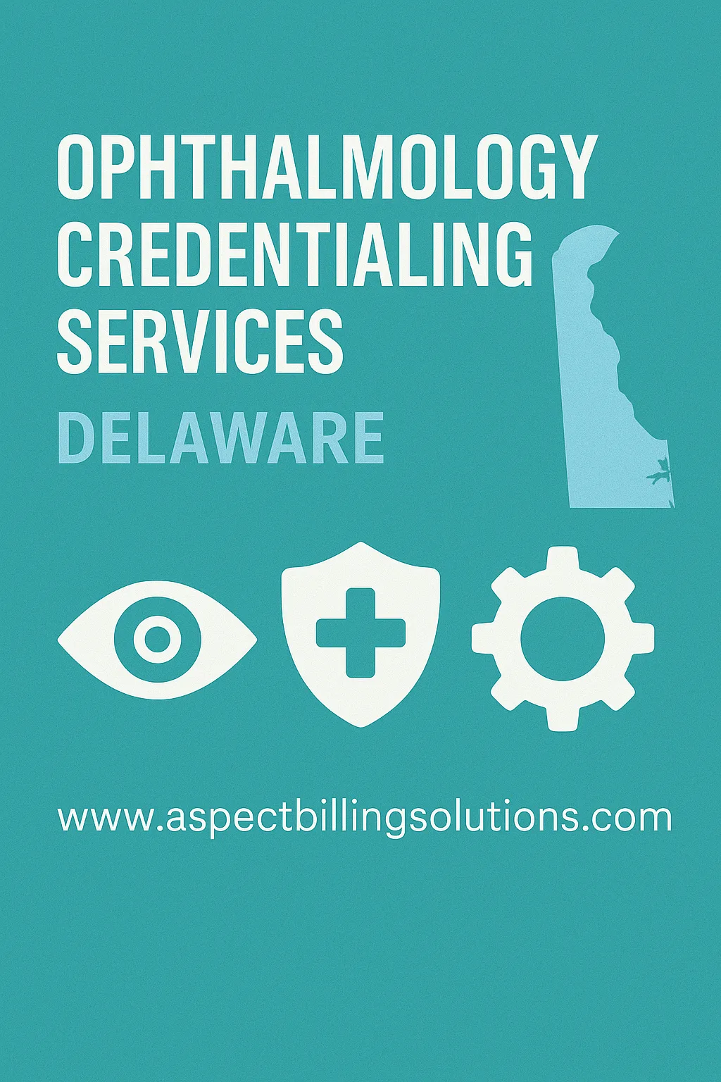 Ophthalmology Credentialing Services Delaware