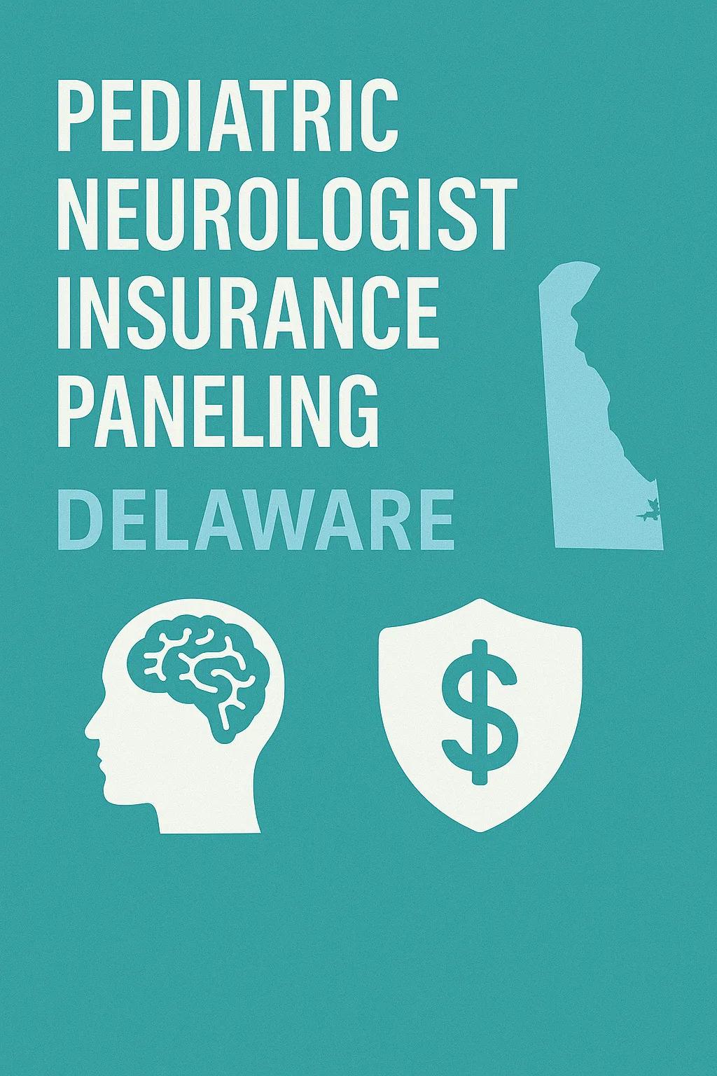 Pediatric Neurologist Insurance Paneling Delaware