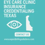 Eye Care Clinic Insurance Credentialing Texas