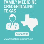 Family Medicine Credentialing Texas