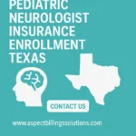 Pediatric Neurologist Insurance Enrollment Texas