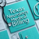Texas Neurology Medical Billing