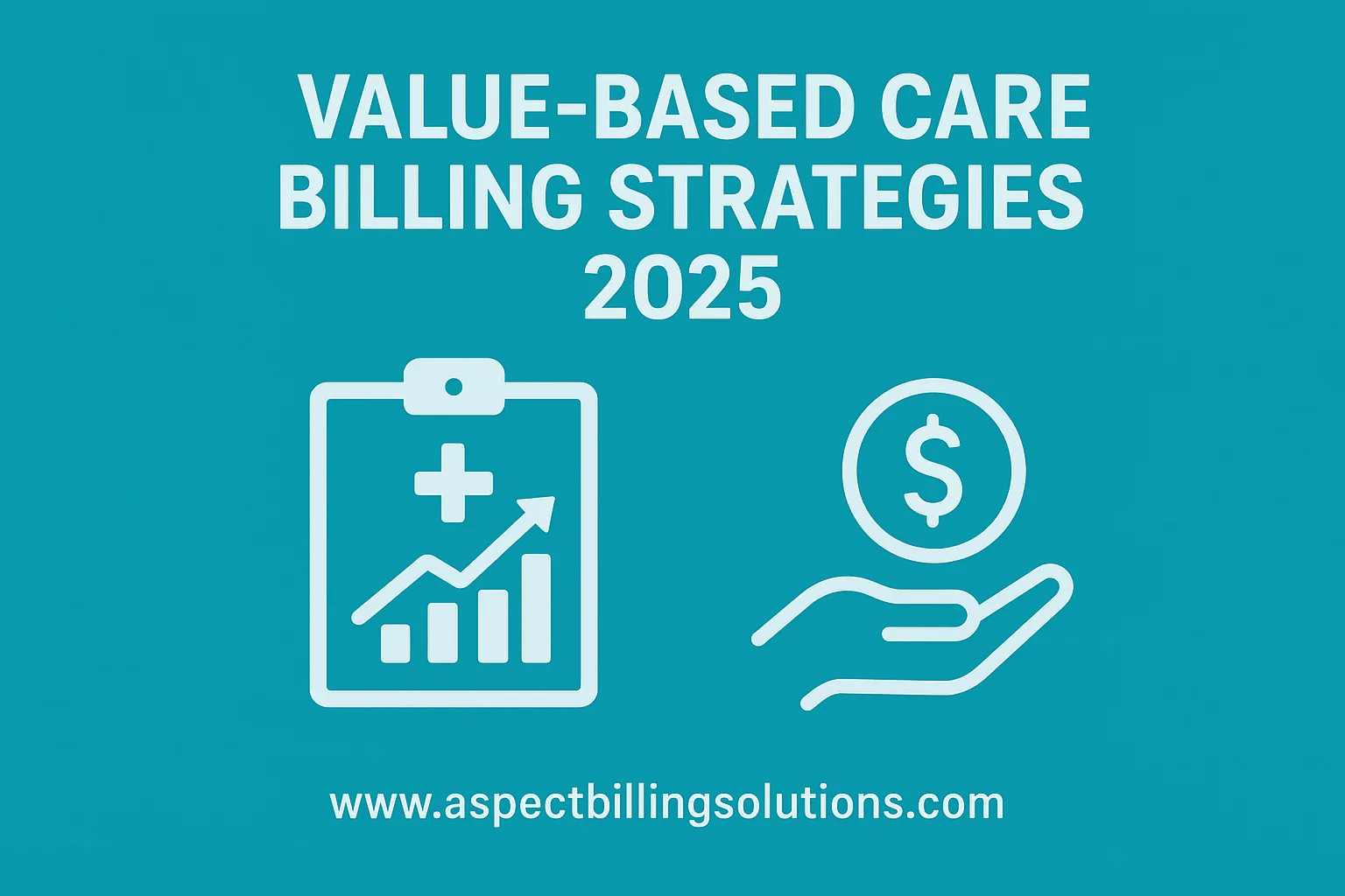 Value-Based Care Billing Strategies 2025