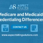 Medicare and Medicaid Credentialing Differences